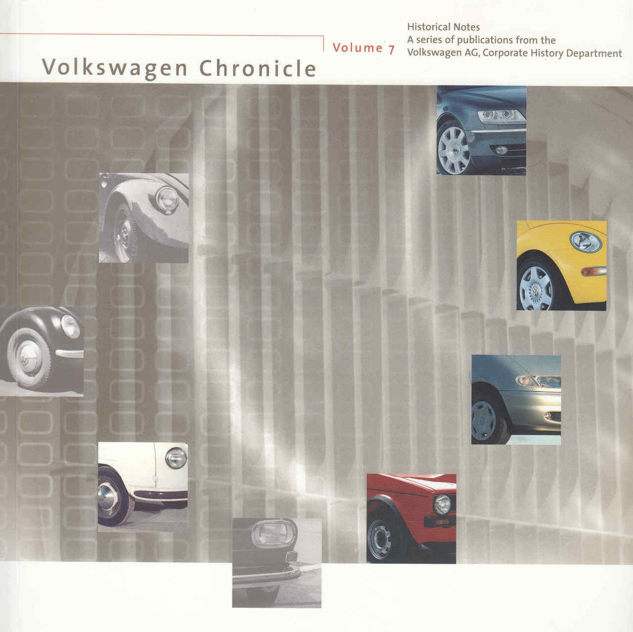 Volkswagen Chronicle Volume 7 Historical Notes of Volkswagen AG (9783935112114) - front