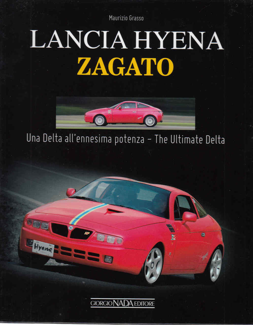 Lancia Hyena Zagato: The Ultimate Delta (9788879116244) - front
