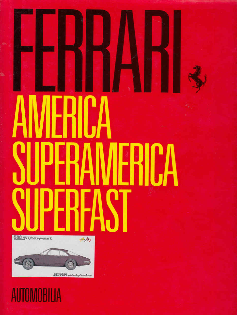 Ferrari: America Superamerica Superfast (Automobilia) ( 9788879600668)