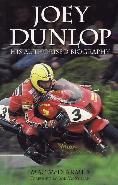 Joey Dunlop His Authorised Biography