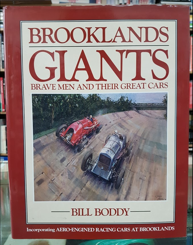 Brooklands Giants: Brave men And Their Great Cars