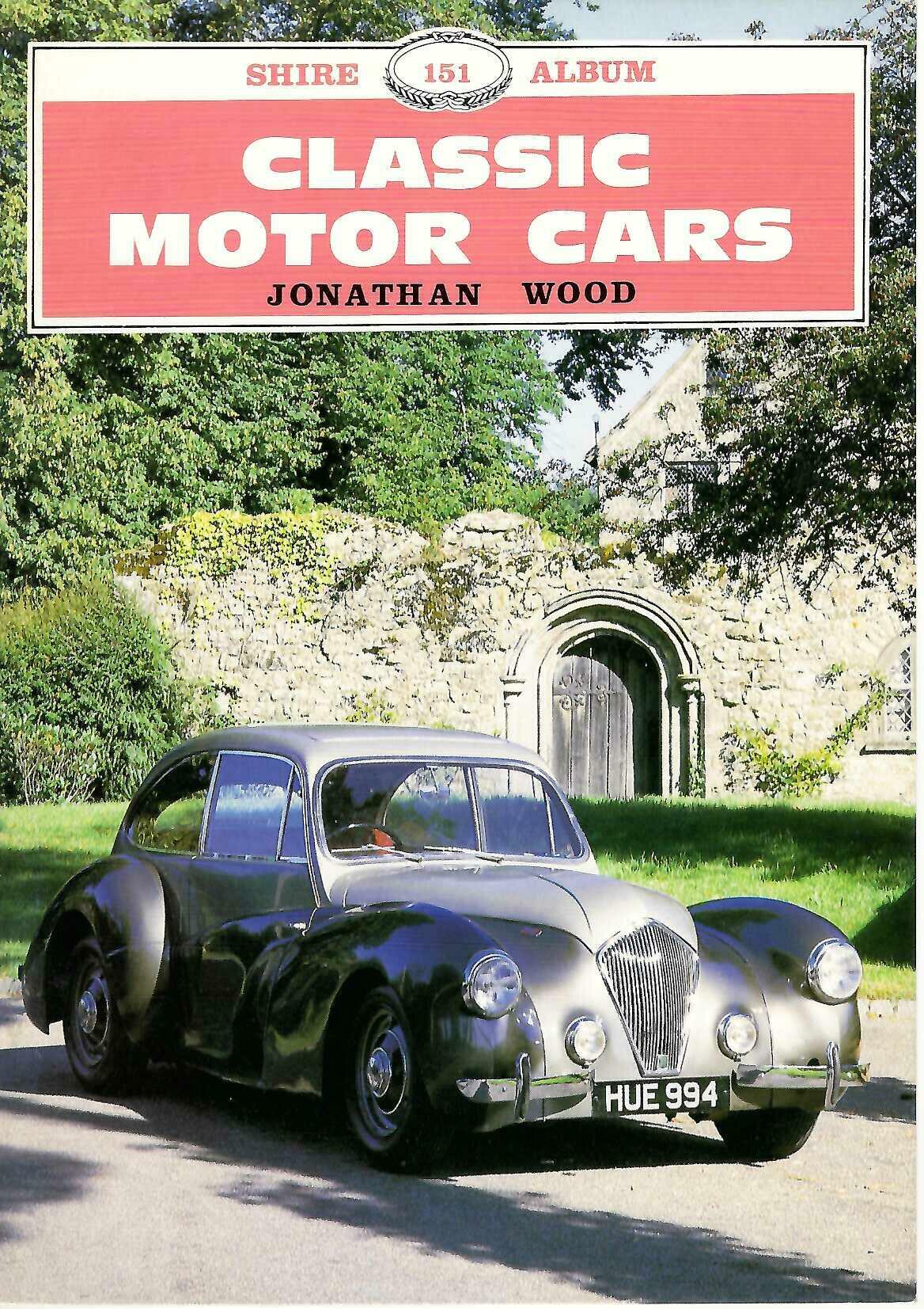 Classic Motor Cars by Jonathan Wood (Shire Album 151 Paperback)