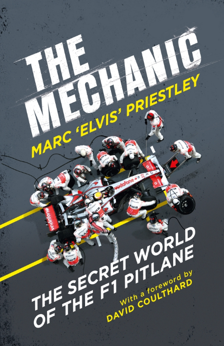 The Mechanic The Secret World of the F1 Pitlane