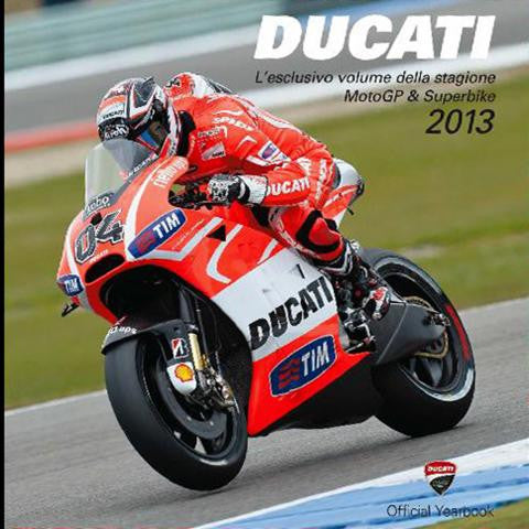 2013 Ducati Review MotoGP and Superbike Official Yearbook