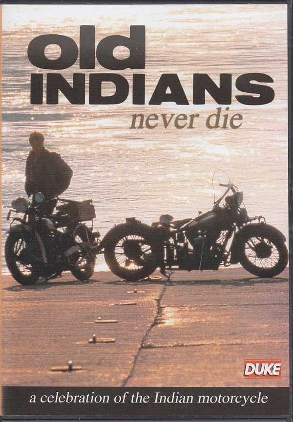 Old Indians Never Die: A Celebration of the Indian Motorcycle DVD