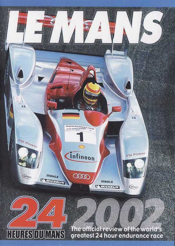 Le Mans 2002: The Official Review of The World's Greatest 24 Hour Endurance Race