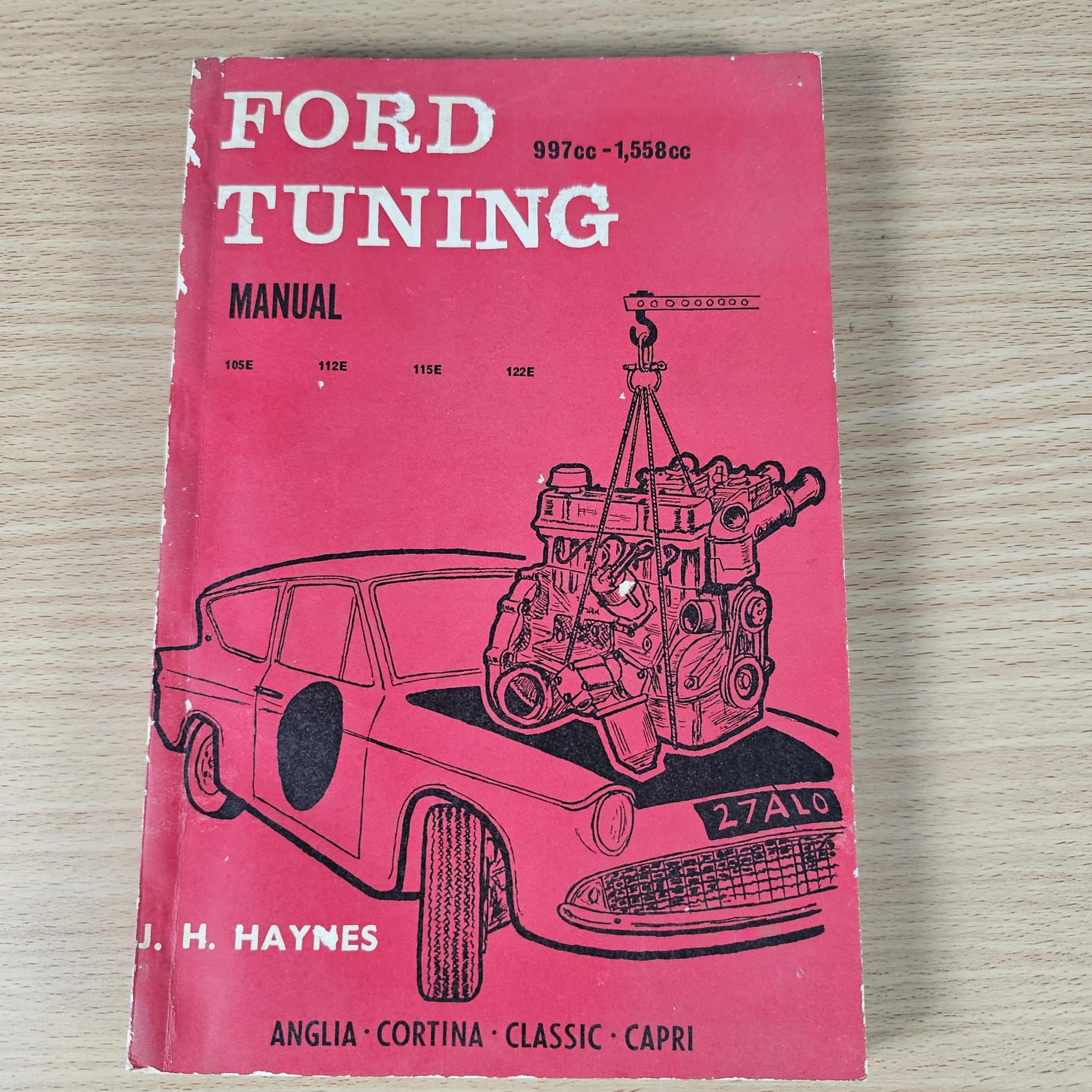 Ford Tuning Manual 997cc-1558cc by J. H. Haynes - 1964 Vintage First Edition