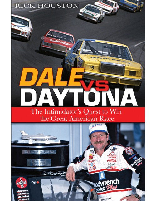 Dale vs Daytona - The Intimidator's Quest to Win the Great American Race