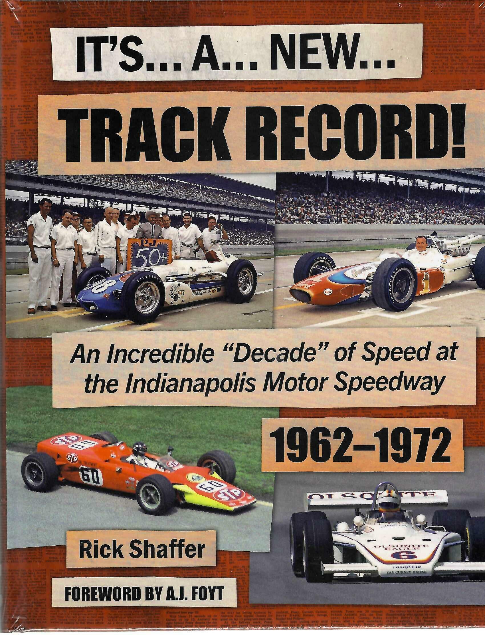 It's A New Track Record!: Speed at Indianapolis 1962-1972 by Rick Shaffer