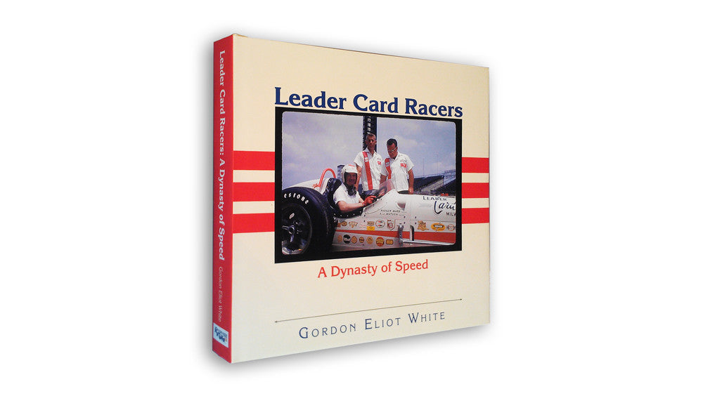 Leader Card Racers - A Dynasty of Speed (Gordon Eliot White) (9780976668381)
