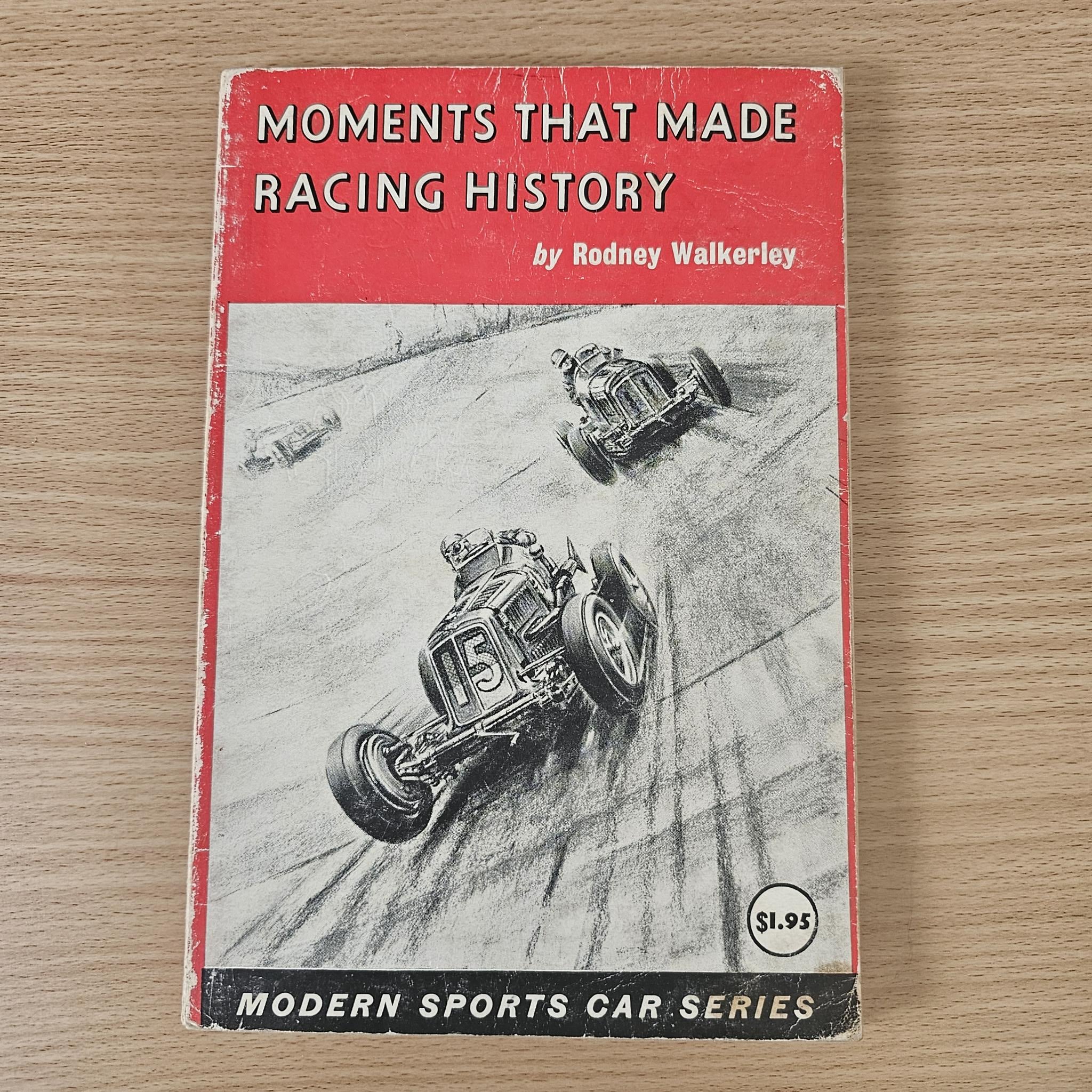 Moments That Made Racing History (Rodney Walkerley)