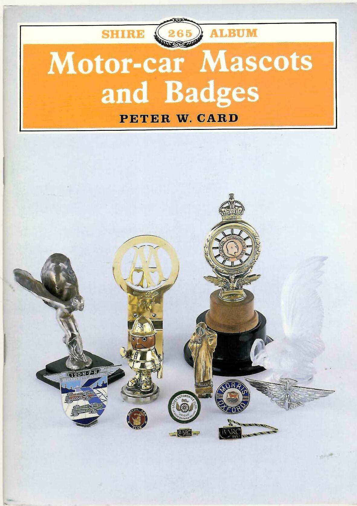 Motor-car Mascots and Badges by Peter W. Card (Shire Album 265 Paperback)