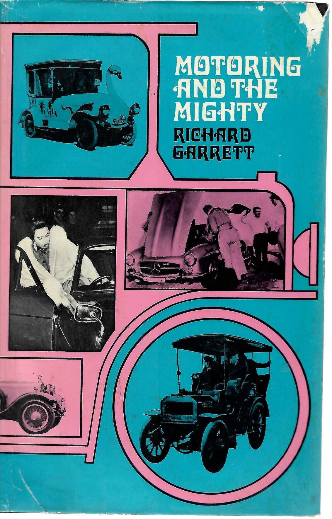 Motoring and the Mighty - Richard Garrett (1971 First Edition Hardcover)