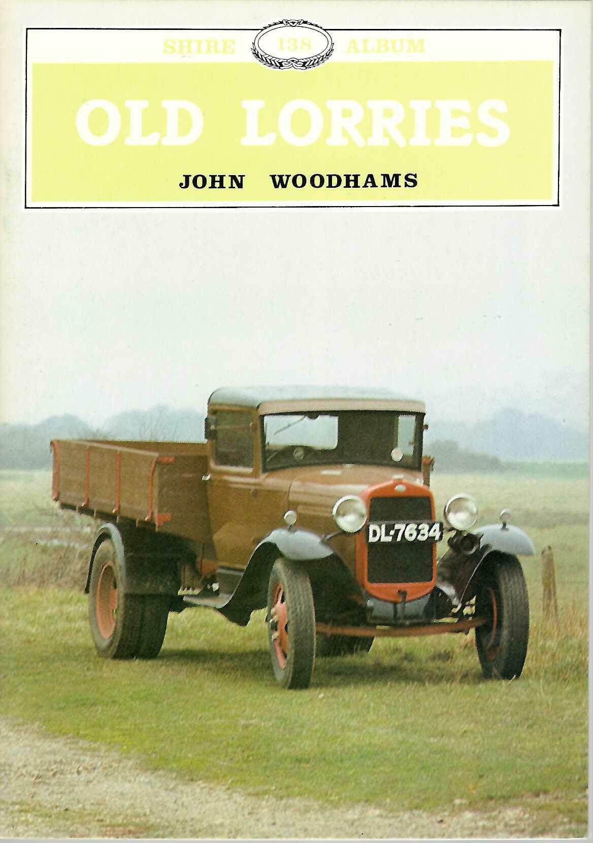 Old Lorries by John Woodhams (Shire Album 138 Paperback)