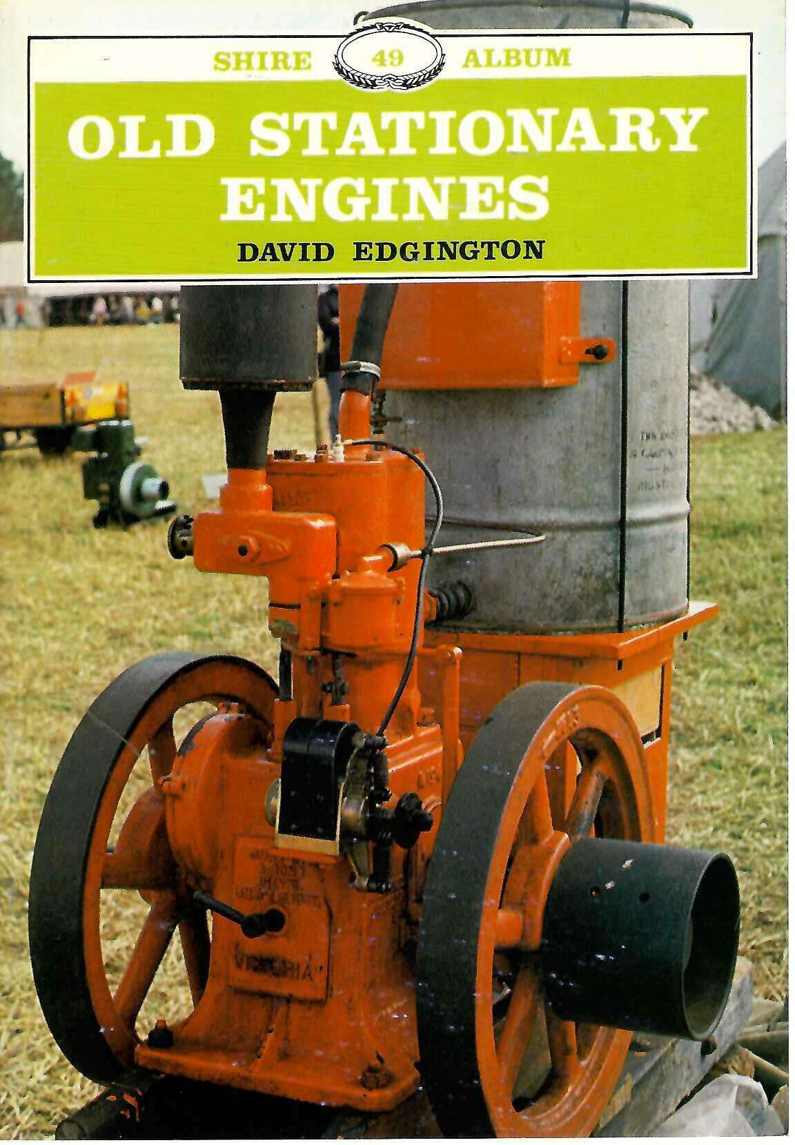 Old Stationary Engines by David Edgington (Shire Album 49 Paperback)