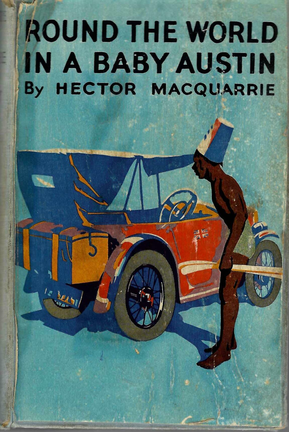Round the World in a Baby Austin — Hector MacQuarrie (1936)