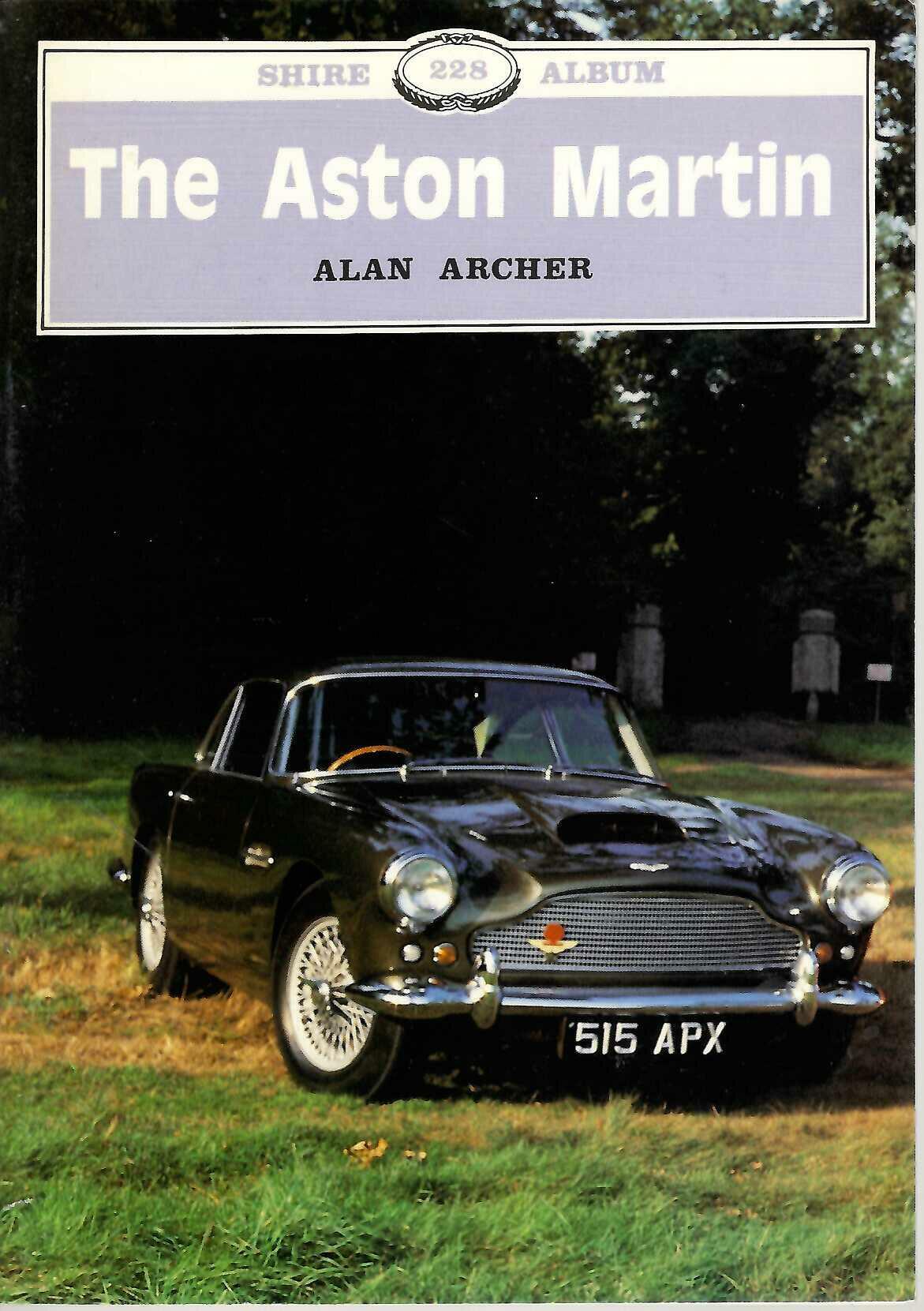 The Aston Martin by Alan Archer (Shire Album 228 Paperback)