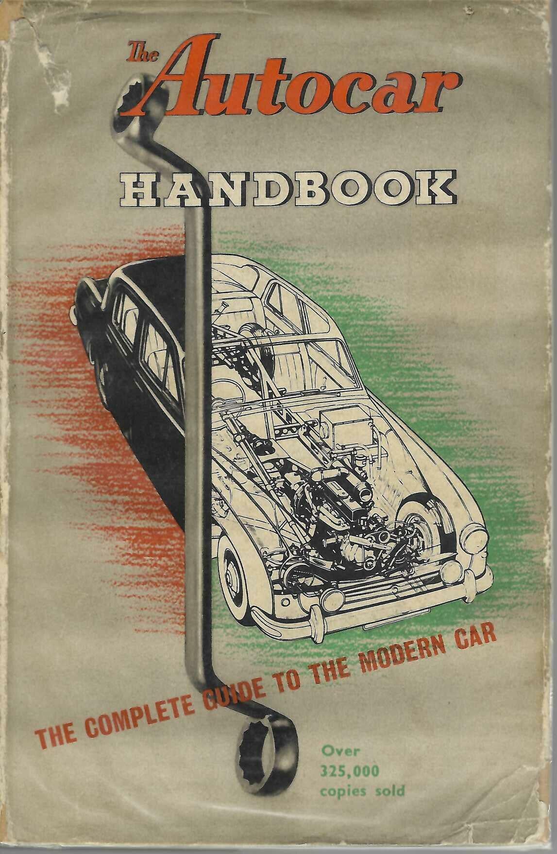 The Autocar Handbook: The Complete Guide to the Modern Car
