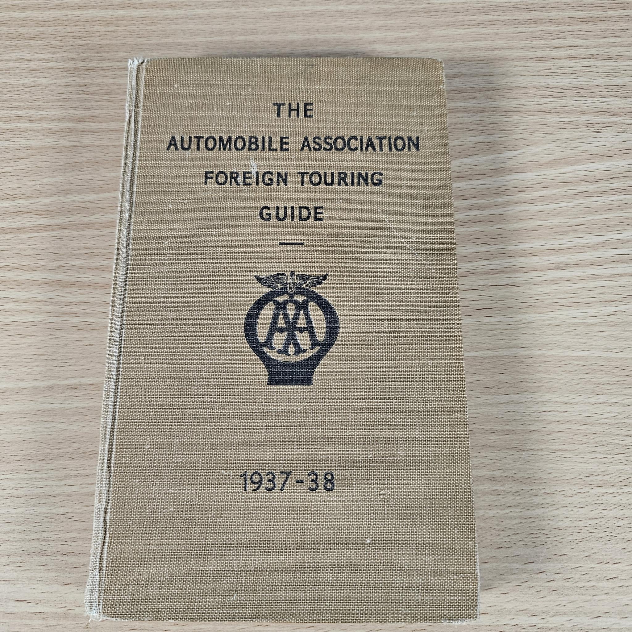 The Automobile Association Foreign Touring Guide 1937-1938 - Vintage AA Hardcover