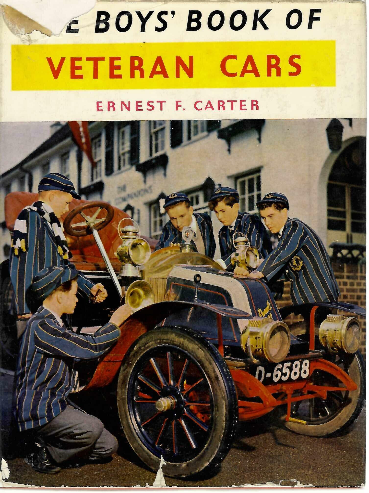 The Boys' Book of Veteran Cars - Ernest F. Carter Hardcover 1960 Vintage Automotive History