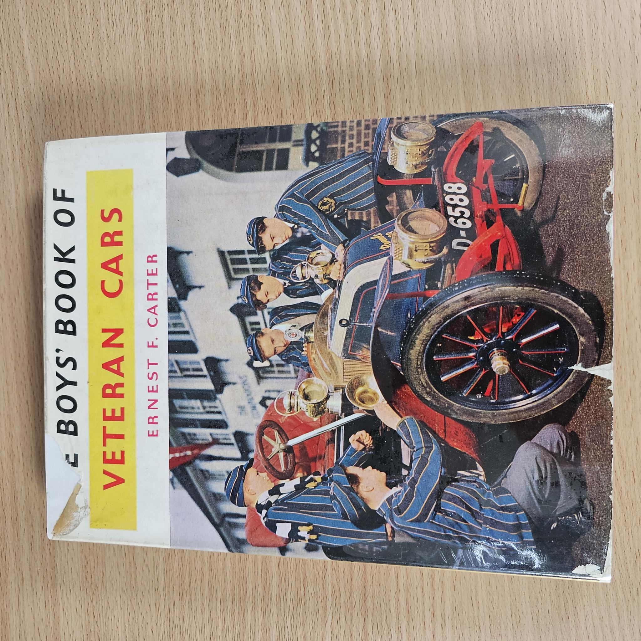 The Boys' Book of Veteran Cars - Ernest F. Carter Hardcover 1960 Vintage Automotive History