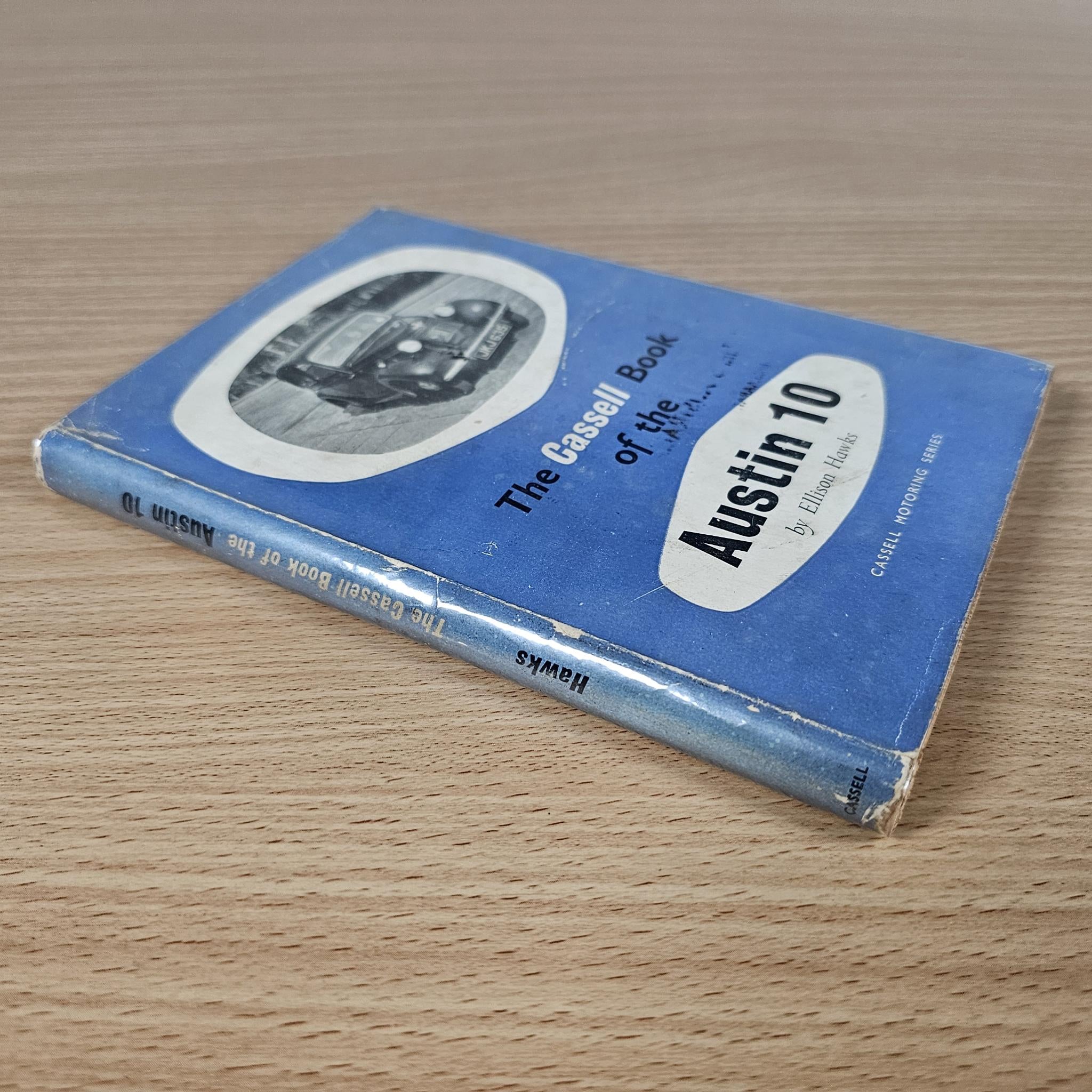 The Cassell Book of the Austin 10 by Ellison Hawks (1951 Hardcover)