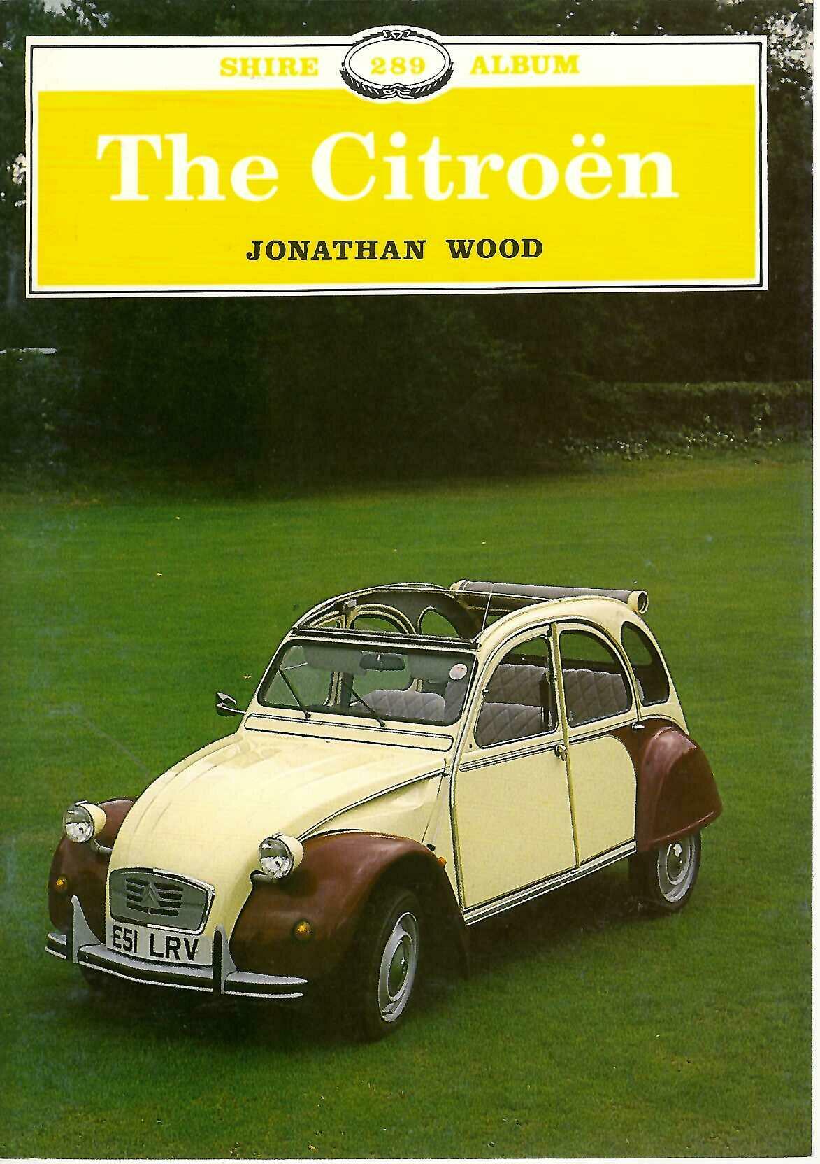 The Citroën by Jonathan Wood (Shire Album 289 Paperback)