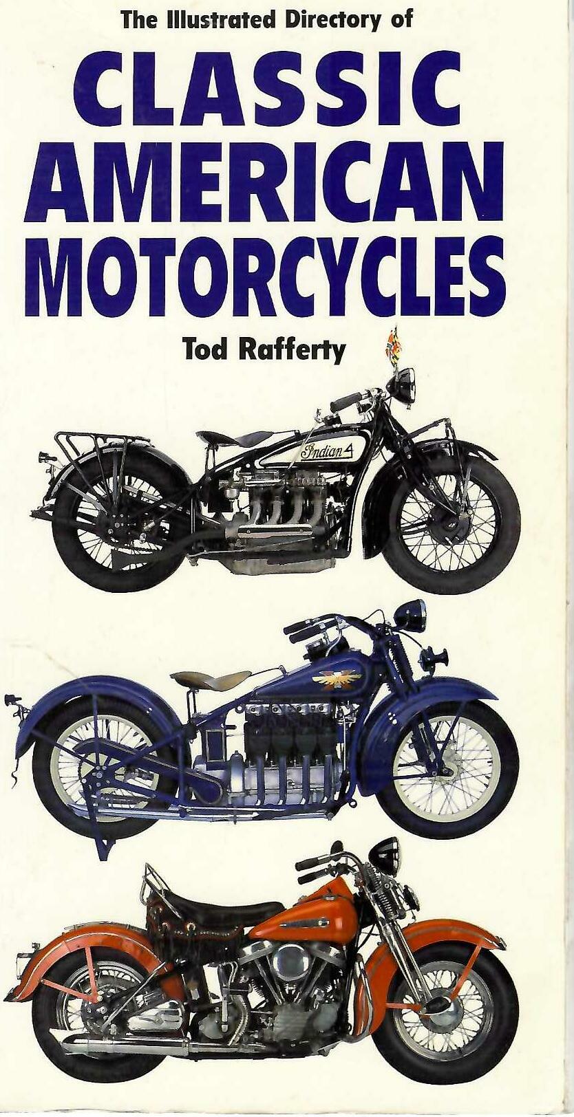 The Illustrated Directory of Classic American Motorcycles - Tod Rafferty