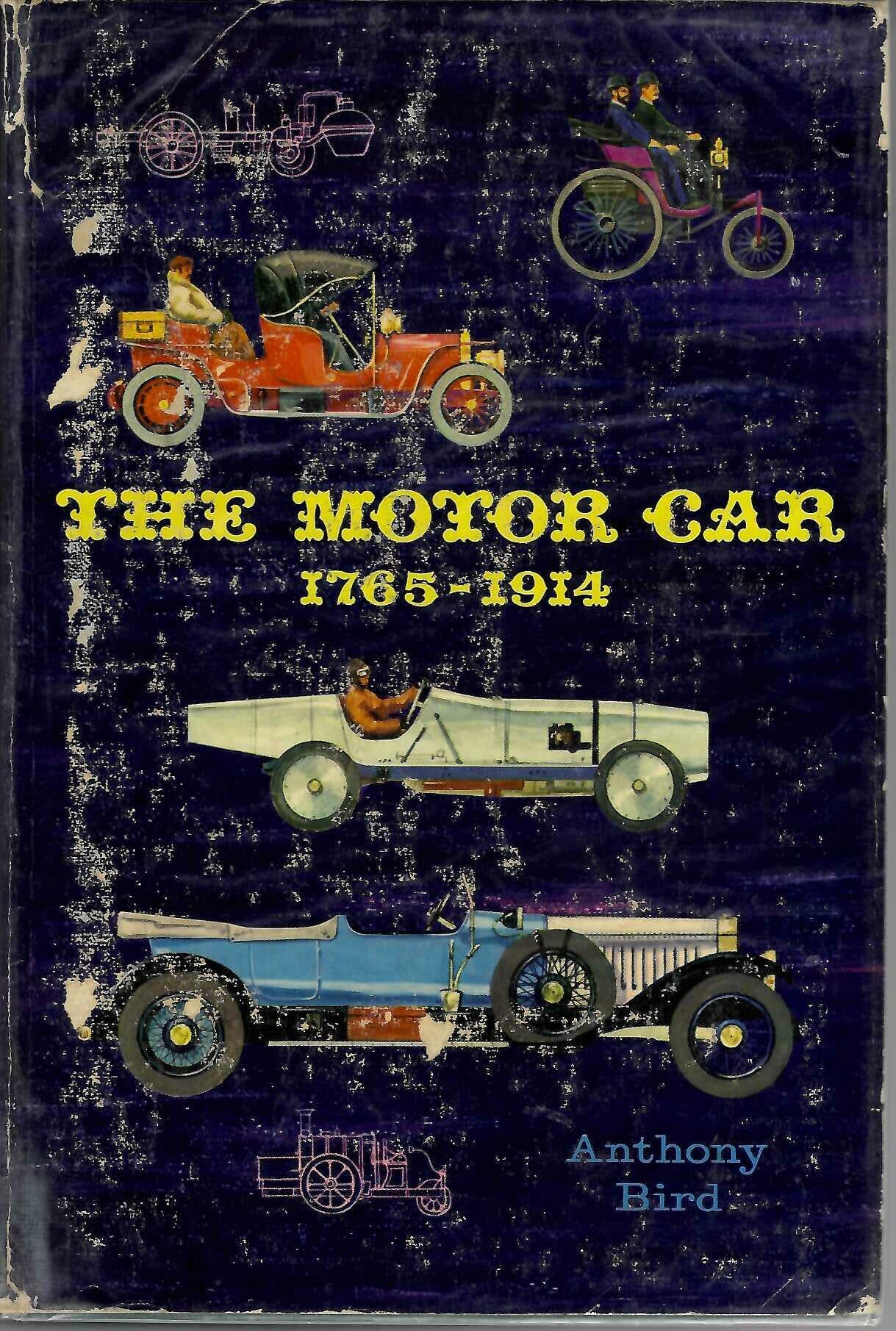 The Motor Car 1765-1914 by Anthony Bird (1960, Batsford)